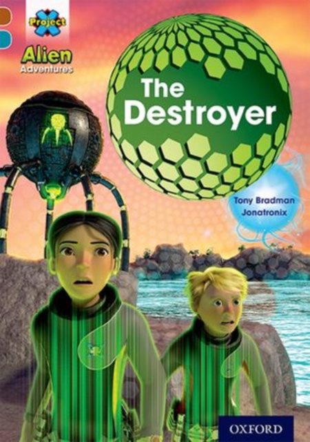 Project X Alien Adventures: Brown Book Band, Oxford Level 9: The Destroyer, Paperback / softback Book
