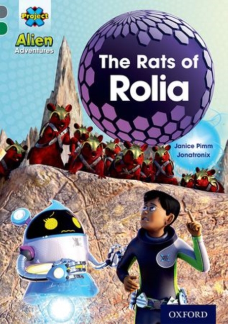 Project X Alien Adventures: Grey Book Band, Oxford Level 12: The Rats of Rolia, Paperback / softback Book