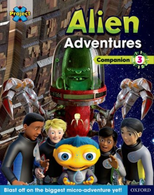 Project X Alien Adventures: Brown-Grey Book Bands, Oxford Levels 9-14: Companion 3 Pack of 6, Paperback / softback Book