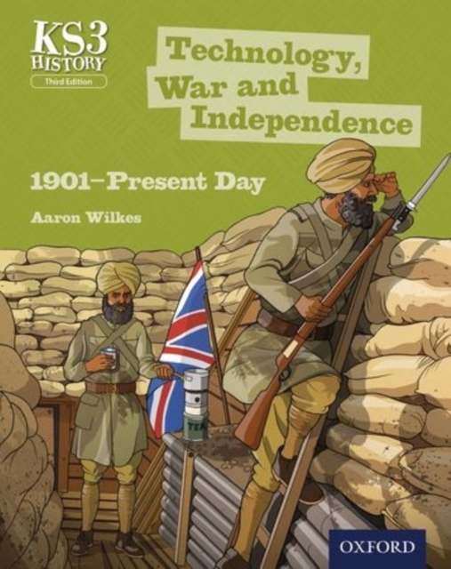 Key Stage 3 History by Aaron Wilkes: Technology, War and Independence 1901-Present Day Student Book, Paperback / softback Book