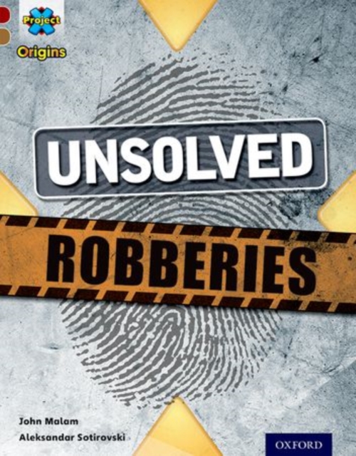 Project X Origins: Dark Red Book Band, Oxford Level 18: Who Dunnit?: Unsolved Robberies, Paperback / softback Book