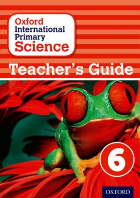 Oxford International Primary Science: First Edition Teacher's Guide 6, Paperback / softback Book