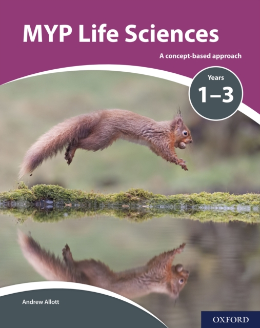 MYP Life Sciences Years 1-3 : A concept-based approach, PDF eBook