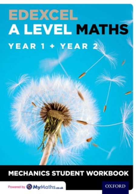 Edexcel A Level Maths: Year 1 + Year 2 Mechanics Student Workbook, Paperback / softback Book