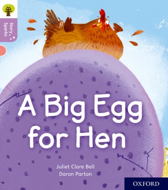 Oxford Reading Tree Story Sparks: Oxford Level 1+: A Big Egg for Hen, Paperback / softback Book