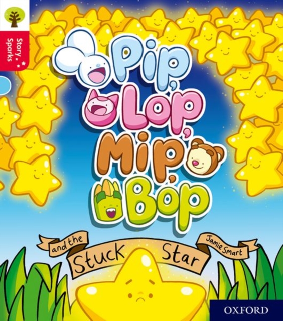 Oxford Reading Tree Story Sparks: Oxford Level 4: Pip, Lop, Mip, Bop and the Stuck Star, Paperback / softback Book