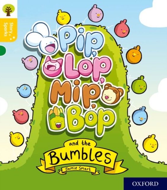 Oxford Reading Tree Story Sparks: Oxford Level 5: Pip, Lop, Mip, Bop and the Bumbles, Paperback / softback Book