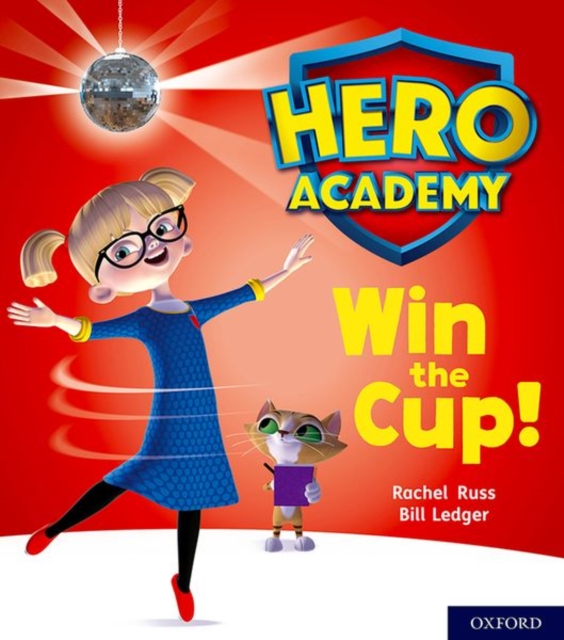 Hero Academy: Oxford Level 3, Yellow Book Band: Win the Cup!, Paperback / softback Book