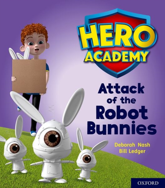 Hero Academy: Oxford Level 5, Green Book Band: Attack of the Robot Bunnies, Paperback / softback Book
