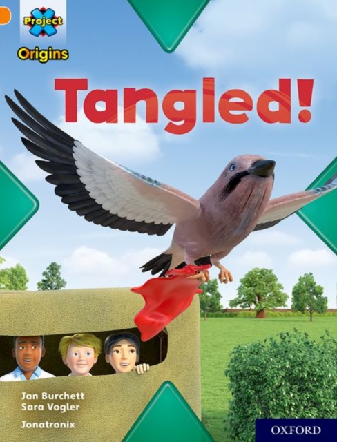 Project X Origins: Orange Book Band, Oxford Level 6: Tangled!, Paperback / softback Book