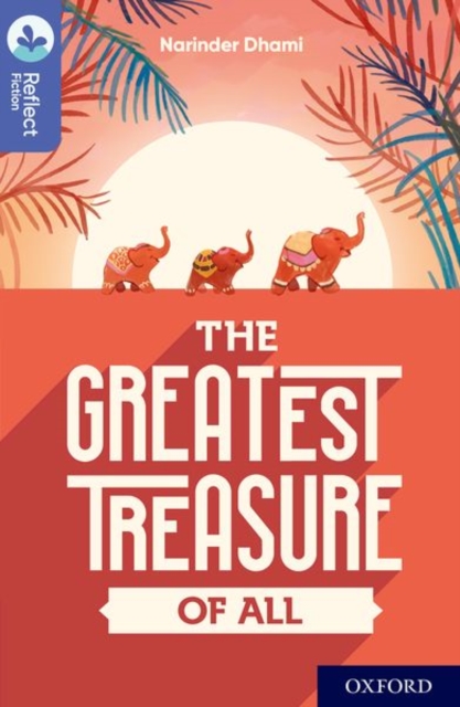 Oxford Reading Tree TreeTops Reflect: Oxford Level 17: The Greatest Treasure of All, Paperback / softback Book