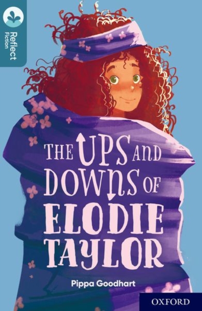 Oxford Reading Tree TreeTops Reflect: Oxford Level 19: The Ups and Downs of Elodie Taylor, Paperback / softback Book