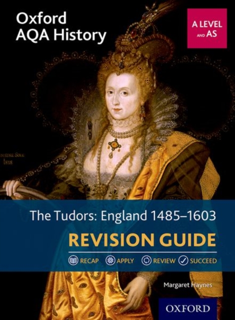 Oxford AQA History for A Level: The Tudors: England 1485-1603 Revision Guide, Paperback / softback Book