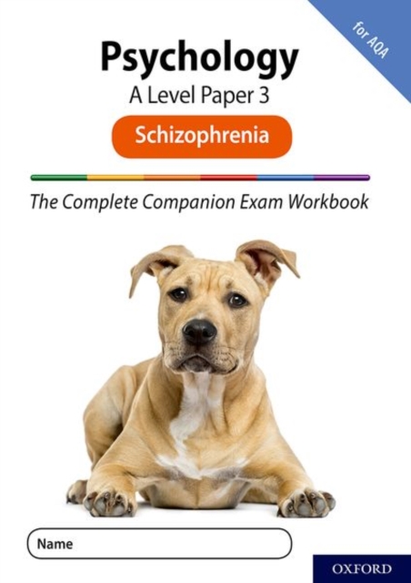 The Complete Companions for AQA Fourth Edition: 16-18: AQA Psychology A Level: Paper 3 Exam Workbook: Schizophrenia, Paperback / softback Book