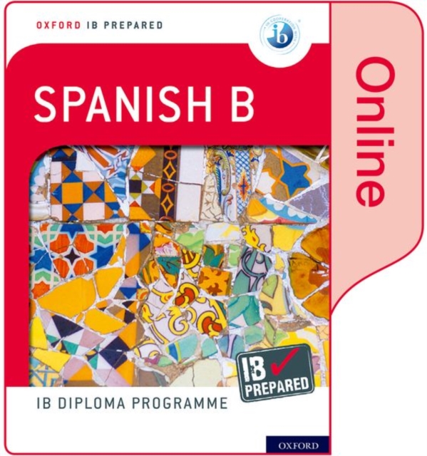 Oxford IB Diploma Programme: IB Prepared: Spanish B (Online), Digital product license key Book