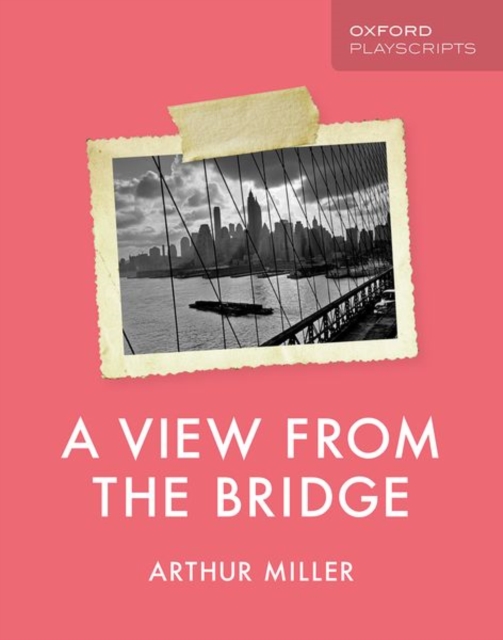 Oxford Playscripts: A View from the Bridge, Paperback / softback Book