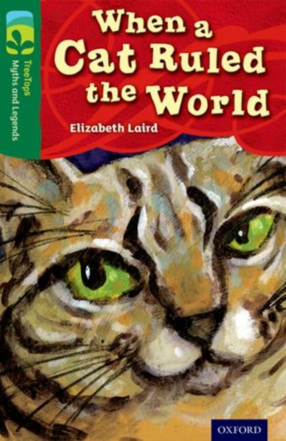 Oxford Reading Tree TreeTops Myths and Legends: Level 12: When A Cat Ruled The World, Paperback / softback Book
