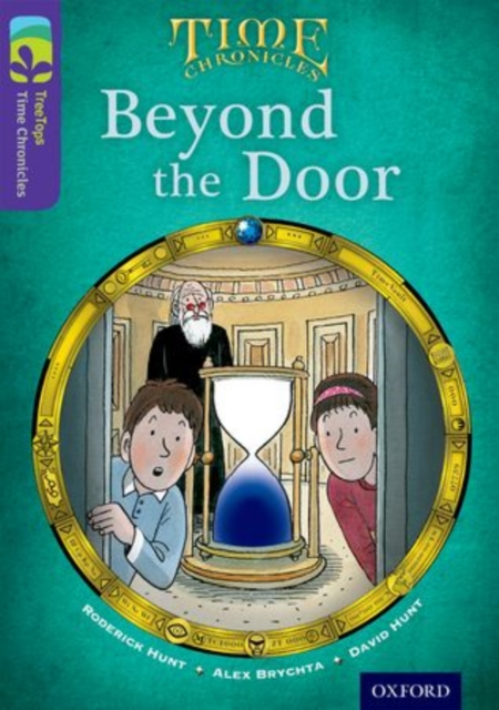 Oxford Reading Tree TreeTops Time Chronicles: Level 11: Beyond The Door, Paperback / softback Book
