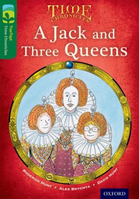 Oxford Reading Tree TreeTops Time Chronicles: Level 12: A Jack And Three Queens, Paperback / softback Book