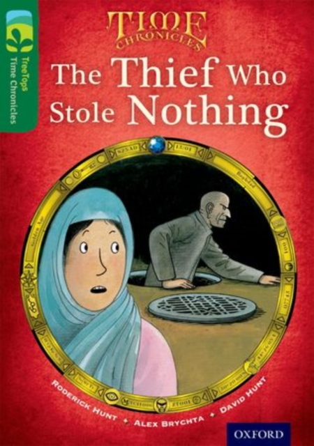 Oxford Reading Tree TreeTops Time Chronicles: Level 12: The Thief Who Stole Nothing, Paperback / softback Book