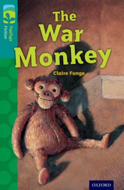 Oxford Reading Tree TreeTops Fiction: Level 16 More Pack A: The War Monkey, Paperback / softback Book