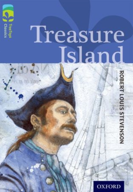 Oxford Reading Tree TreeTops Classics: Level 17: Treasure Island, Paperback / softback Book