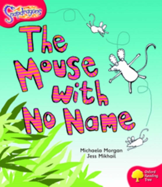 Oxford Reading Tree: Level 4: Snapdragons: The Mouse With No Name, Paperback / softback Book