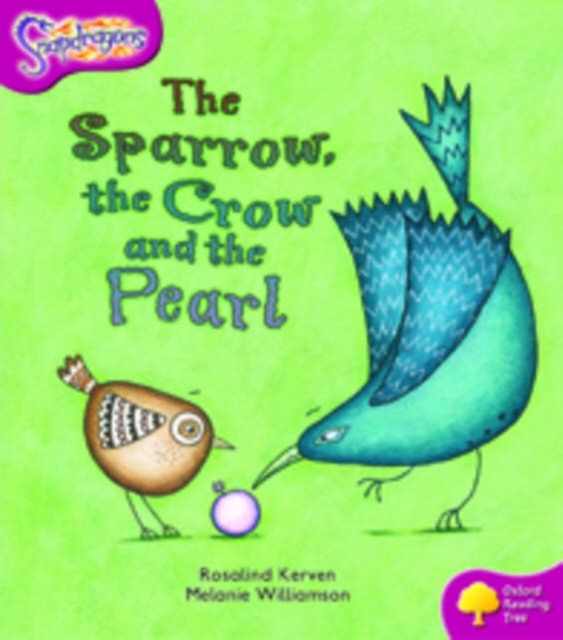 Oxford Reading Tree: Level 10: Snapdragons: The Sparrow, the Crow and the Pearl, Paperback / softback Book