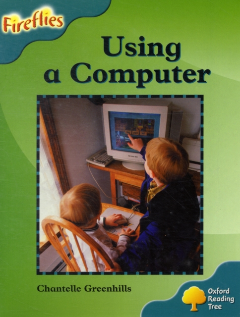Oxford Reading Tree: Level 9: Fireflies: Using a Computer, Paperback / softback Book