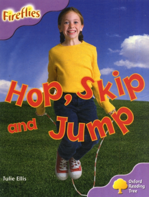 Oxford Reading Tree: Level 1+: More Fireflies A: Hop, Skip and Jump, Paperback / softback Book
