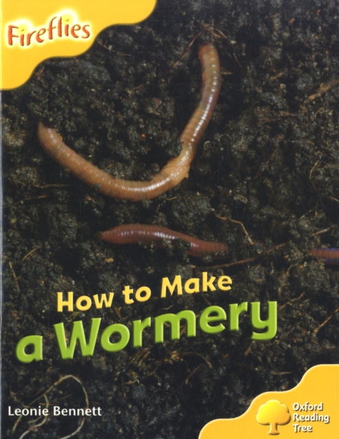 Oxford Reading Tree: Level 5: More Fireflies A: How to Make a Wormery, Undefined Book