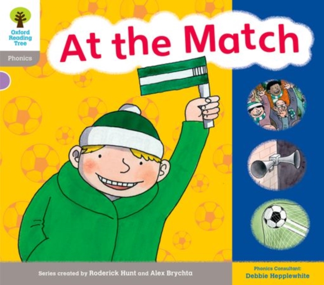 Oxford Reading Tree: Level 1: Floppy's Phonics: Sounds and Letters: At the Match, Paperback / softback Book