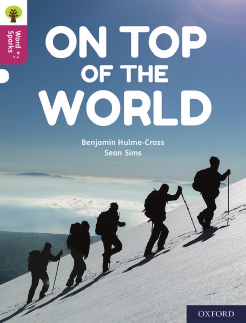 Oxford Reading Tree Word Sparks: Level 10: On Top of the World, Paperback / softback Book
