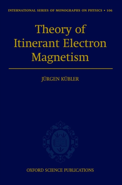 Theory of Itinerant Electron Magnetism, Hardback Book
