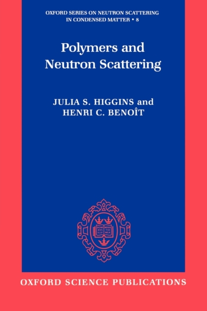 Polymers and Neutron Scattering, Paperback / softback Book