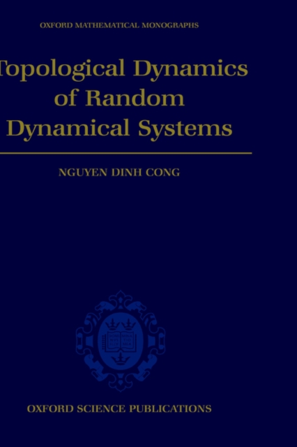 Topological Dynamics of Random Dynamical Systems, Hardback Book