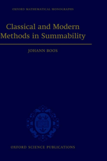 Classical and Modern Methods in Summability, Hardback Book
