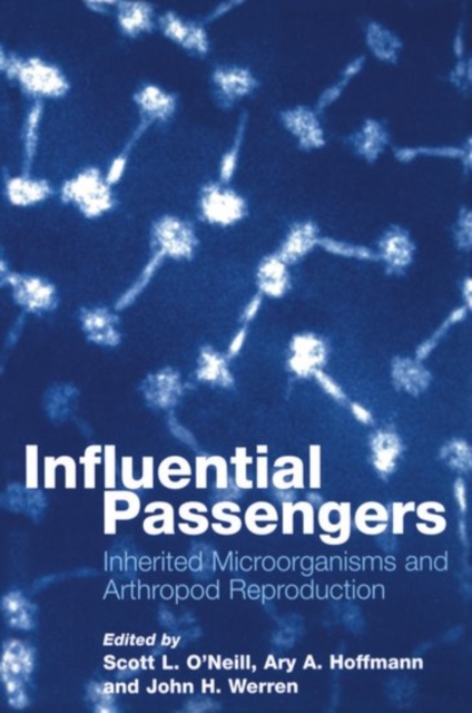 Influential Passengers : Inherited Microorganisms and Arthropod Reproduction, Paperback / softback Book