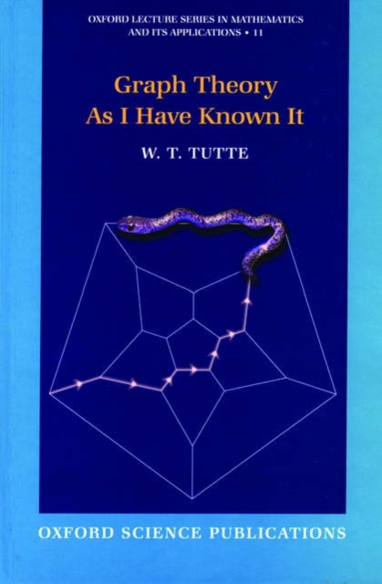 Graph Theory As I Have Known It, Hardback Book
