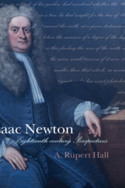 Isaac Newton: Eighteenth-century Perspectives, Hardback Book