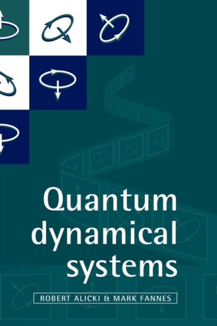 Quantum Dynamical Systems, Hardback Book