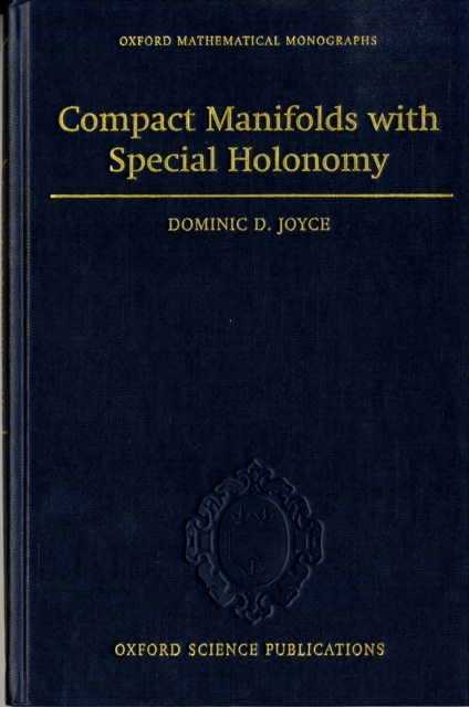Compact Manifolds with Special Holonomy, Hardback Book