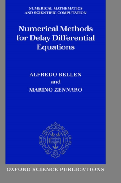Numerical Methods for Delay Differential Equations, Hardback Book