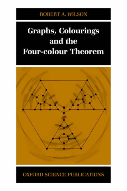 Graphs, Colourings and the Four-Colour Theorem, Paperback / softback Book
