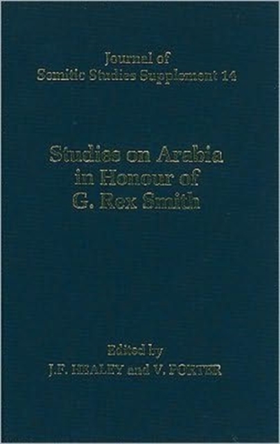 Studies on Arabia in Honour of G. Rex Smith, Hardback Book