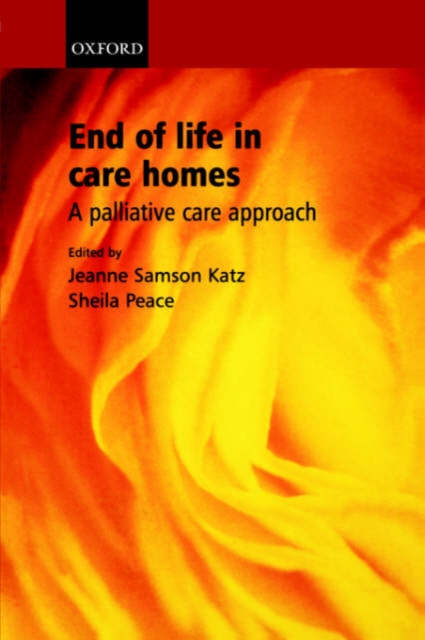 End of Life in Care Homes : A palliative care approach, Paperback / softback Book
