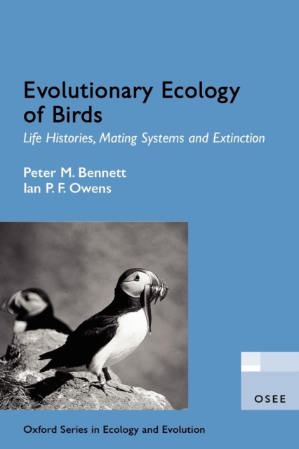 Evolutionary Ecology of Birds : Life Histories, Mating systems, and Extinction, Paperback / softback Book