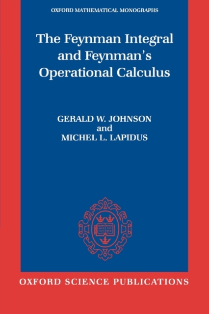 The Feynman Integral and Feynman's Operational Calculus, Paperback / softback Book