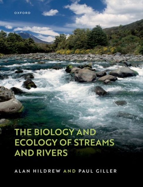 The Biology and Ecology of Streams and Rivers, Hardback Book