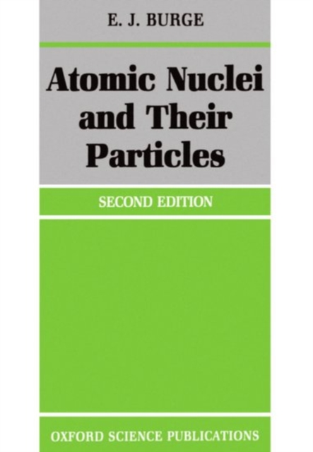 Atomic Nuclei and their Particles, Paperback / softback Book